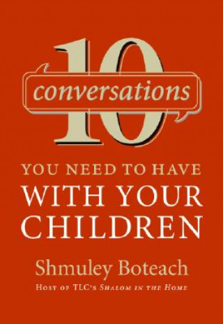 Carte 10 Conversations You Need To Have With Your Children Shmuley Boteach