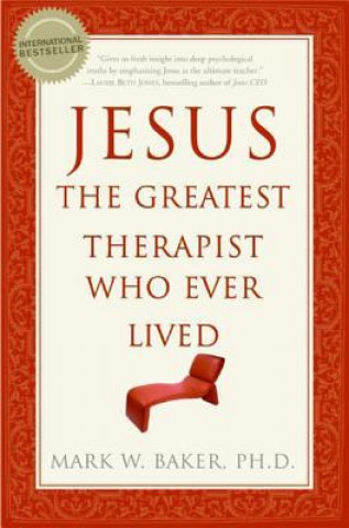 Książka Jesus, the Greatest Therapist Who Ever Lived Mark W. Baker