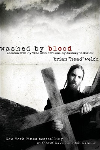 Kniha Washed By Blood Brian Welch