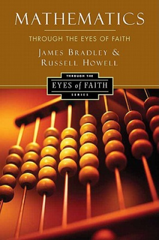 Knjiga Mathematics Through the Eyes of Faith Russell W. Howell