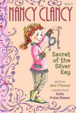 Könyv Fancy Nancy: Nancy Clancy, Secret of the Silver Key Jane O'Connor