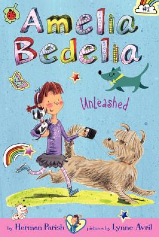 Carte Amelia Bedelia Chapter Book #2: Amelia Bedelia Unleashed Herman Parish