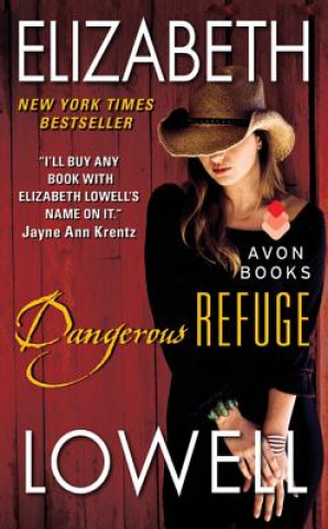 Könyv Dangerous Refuge Elizabeth Lowell