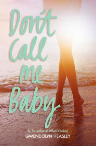 Livre Don't Call Me Baby Gwendolyn Heasley