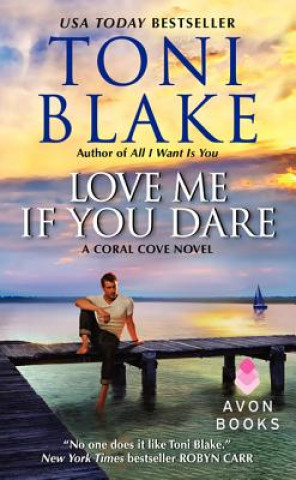Knjiga Love Me If You Dare Toni Blake