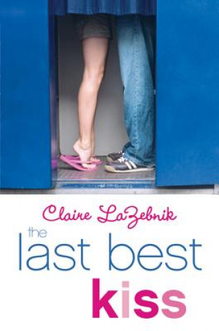 Kniha Last Best Kiss Claire LaZebnik