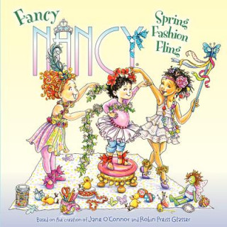 Könyv Fancy Nancy: Spring Fashion Fling Jane O'Connor