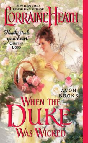 Kniha When the Duke Was Wicked Lorraine Heath