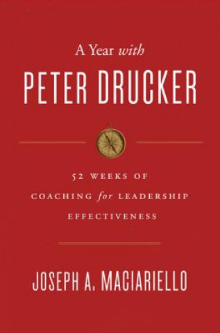 Kniha Year with Peter Drucker Joseph A Maciariello