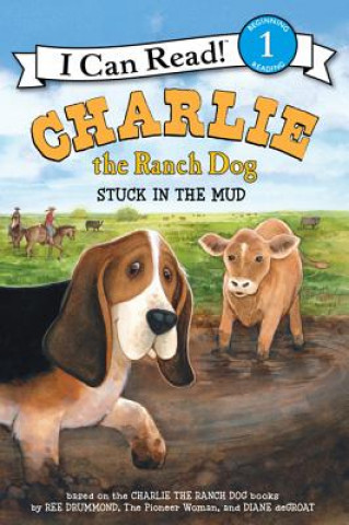 Książka Charlie the Ranch Dog: Stuck in the Mud Ree Drummond