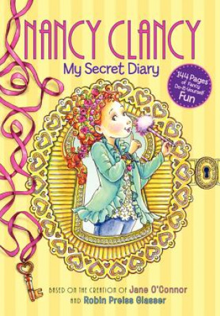 Kniha Fancy Nancy: Nancy Clancy: My Secret Diary Jane O'Connor