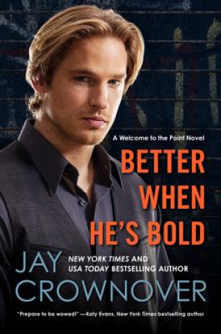 Kniha Better When He's Bold Jay Crownover