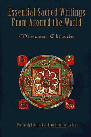 Carte Essential Sacred Writings Mircea Eliade