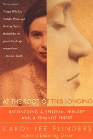 Książka At the Root of this Longing Carol Lee Flinders