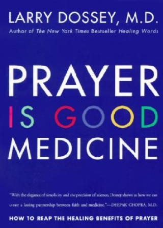 Książka Prayer Is Good Medicine Larry Dossey