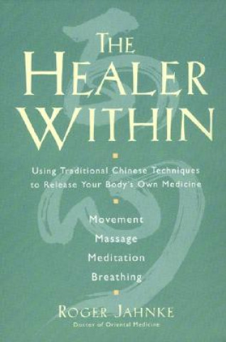 Könyv Healer Within Roger Jahnke