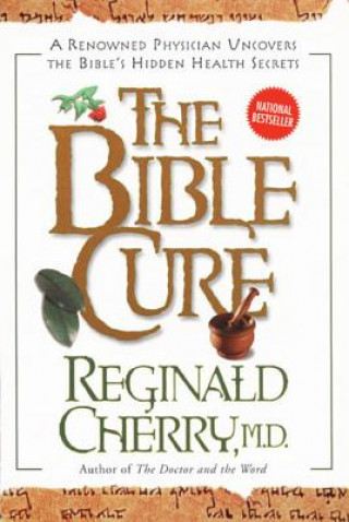 Kniha Bible Cure Reginald B. Cherry