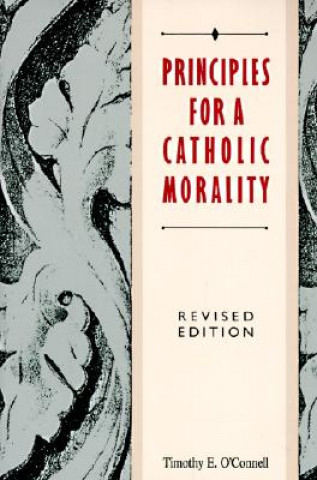 Buch Principles For A Catholic Morality Timothy E. O'Connell