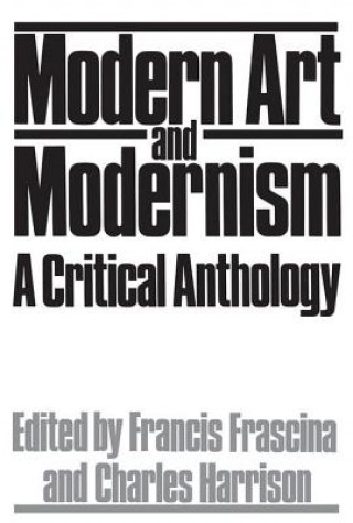 Carte Modern Art And Modernism Francis Frascina