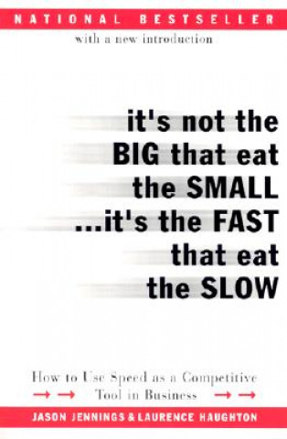 Könyv It's Not the Big That Eat the Small...It's the Fast That Eat the Slow Jason Jennings