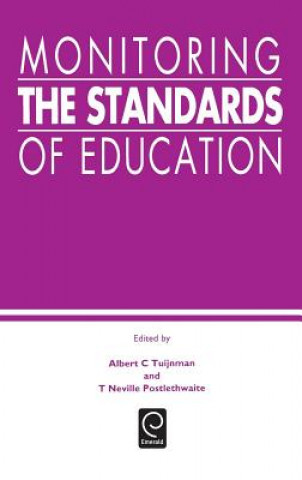 Könyv Monitoring the Standards of Education A. C. Tuijnman
