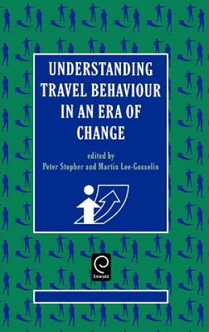 Libro Understanding Travel Behaviour in an Era of Change P. Stopher