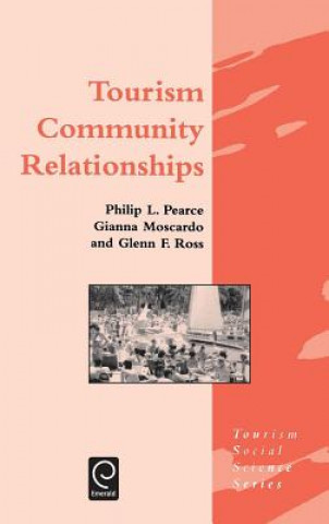 Knjiga Tourism Community Relationships P.L. Pearce