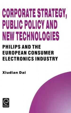 Buch Corporate Strategy, Public Policy and New Technologies Xiudian Dai