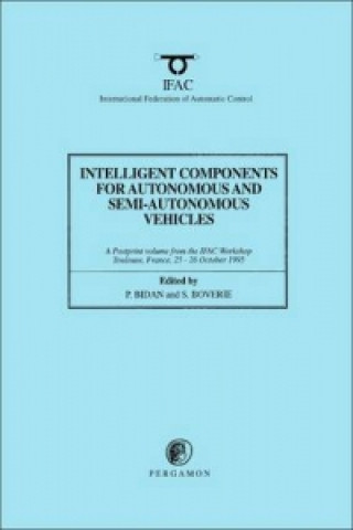 Книга Intelligent Components for Autonomous and Semi-Autonomous Vehicles P. Bidan