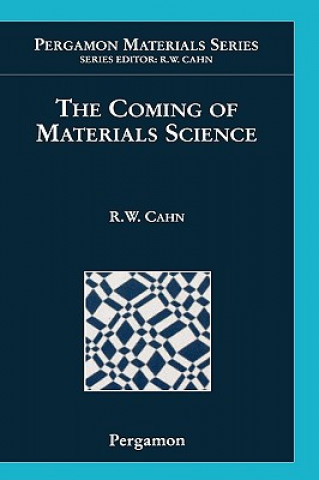 Kniha Coming of Materials Science R. W. Cahn