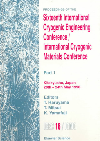 Kniha Proceedings of the Sixteenth International Cryogenic Engineering Conference/International Cryogenic Materials Conference 