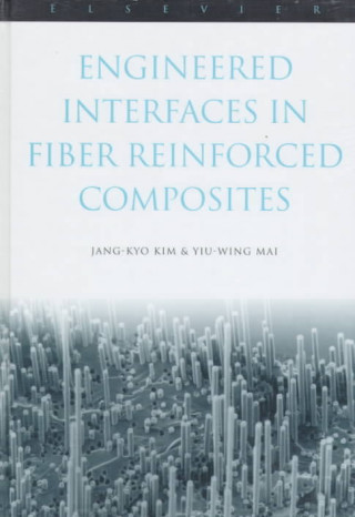 Kniha Engineered Interfaces in Fiber Reinforced Composites 