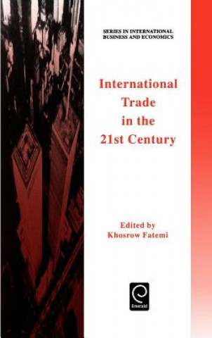 Книга International Trade in the 21st Century Khosrow Fatemi