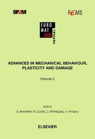 Książka Advances in Mechanical Behaviour, Plasticity and Damage D. Miannay