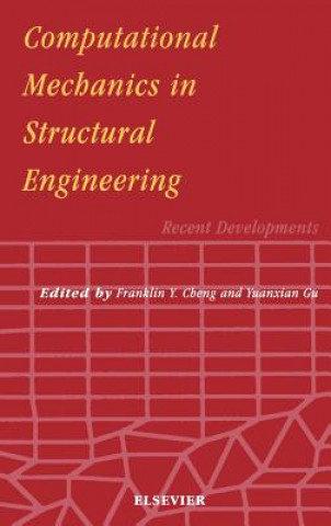 Książka Computational Mechanics in Structural Engineering Franklin Y. Cheng