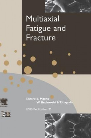 Kniha Multiaxial Fatigue and Fracture E. Macha