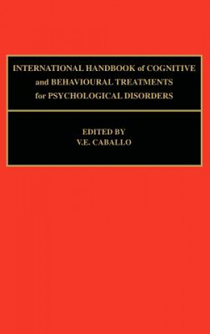 Książka International Handbook of Cognitive and Behavioural Treatments for Psychological Disorders V. E. Caballo