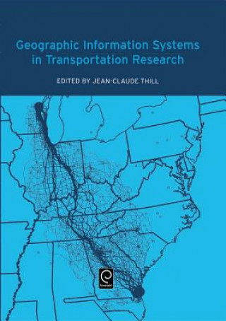 Kniha Geographic Information Systems in Transportation Research Jean-Claude Thill