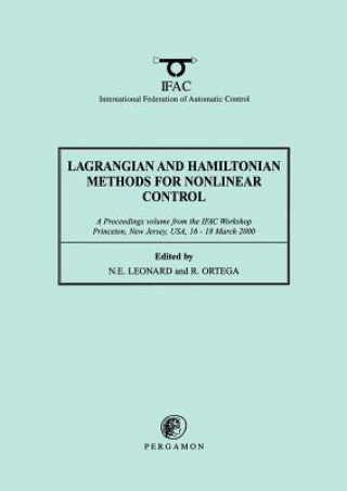 Könyv Lagrangian and Hamiltonian Methods for Nonlinear Control 2000 Naomi Elrich Leonard