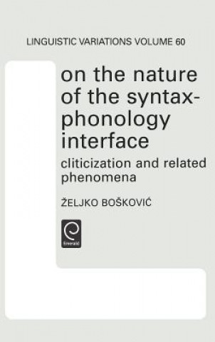 Kniha On the Nature of the Syntax-Phonology Interface Zeljko Boskovic