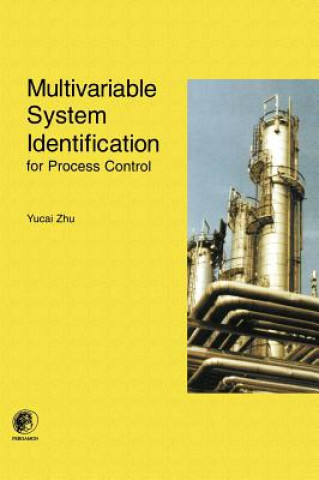 Książka Multivariable System Identification For Process Control Yucai Zhu