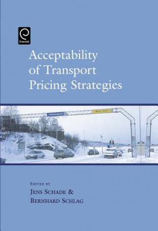 Knjiga Acceptability of Transport Pricing Strategies Jens Schade