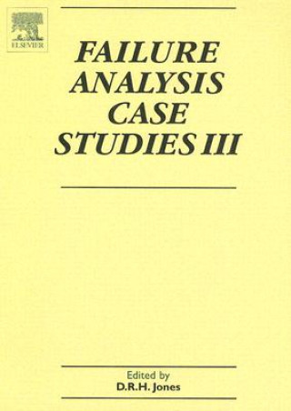 Kniha Failure Analysis Case Studies III David R. H. Jones