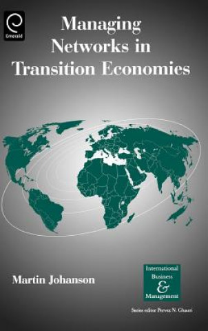 Carte Managing Networks in Transition Economies Martin Johanson