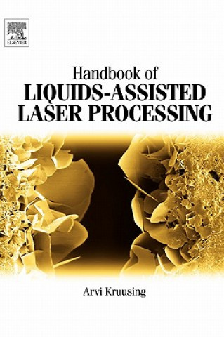 Carte Handbook of Liquids-Assisted Laser Processing Arvi Kruusing