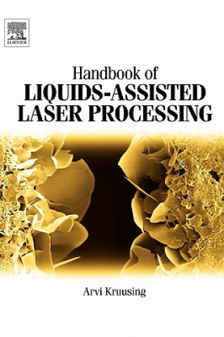 Książka Handbook of Liquids-Assisted Laser Processing Arvi Kruusing