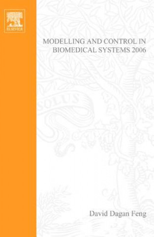 Könyv Modelling and Control in Biomedical Systems 2006 David Dagan Feng