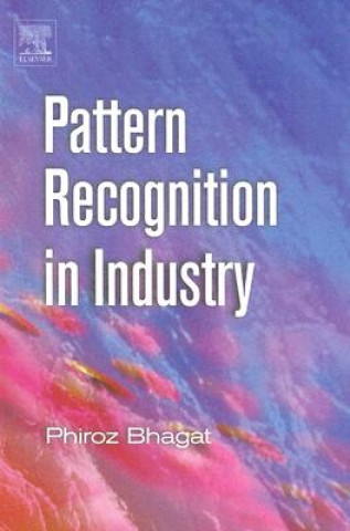 Kniha Pattern Recognition in Industry Bhagat