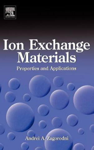 Carte Ion Exchange Materials: Properties and Applications Andrei A. Zagorodni