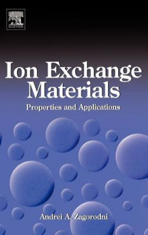 Kniha Ion Exchange Materials: Properties and Applications Andrei A. Zagorodni